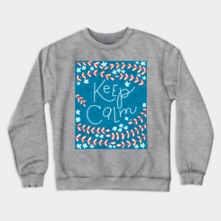 Keep Calm Crewneck Sweatshirt